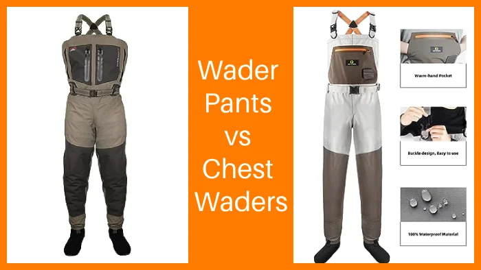 Fishing Wading Pants vs Chest Waders