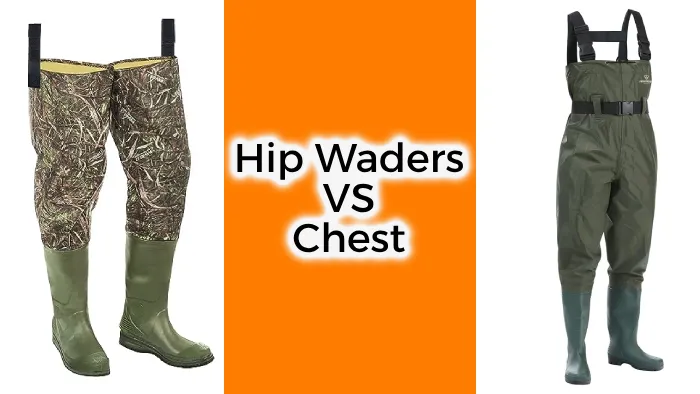 Hip Waders vs Chest Waders for Fishing: Six Key Differences