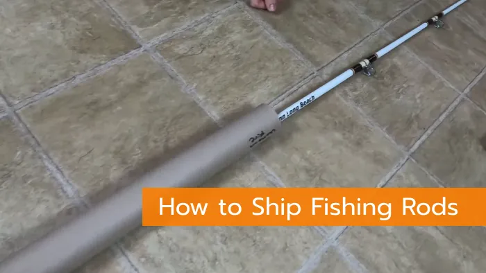 How to Ship Fishing Rods