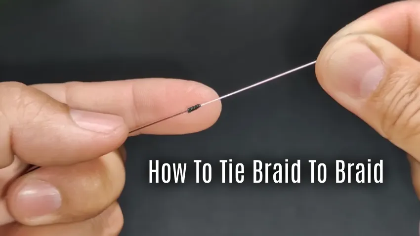 How to Tie Braid to Braid Fishing Line